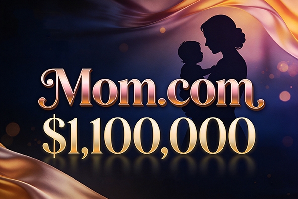百万美元成交！母婴标杆单字域名Mom.com以110万美元完成交易